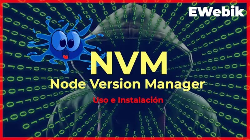 Uso de NVM: ¿Cómo instalar NVM en Ubuntu y Windows?