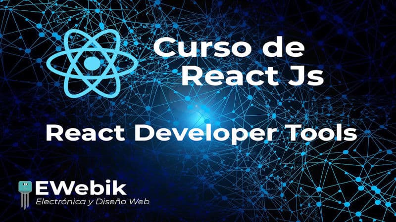 React Developer Tools, instalación y usos